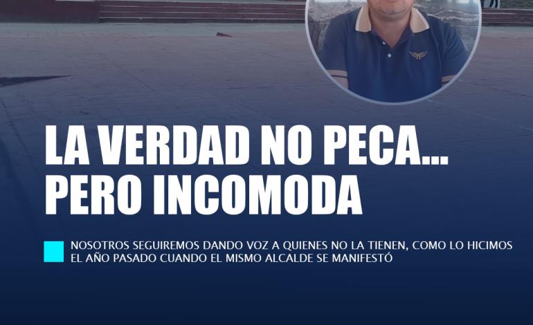 La verdad no peca... pero incomoda La verdad no peca... pero incomoda